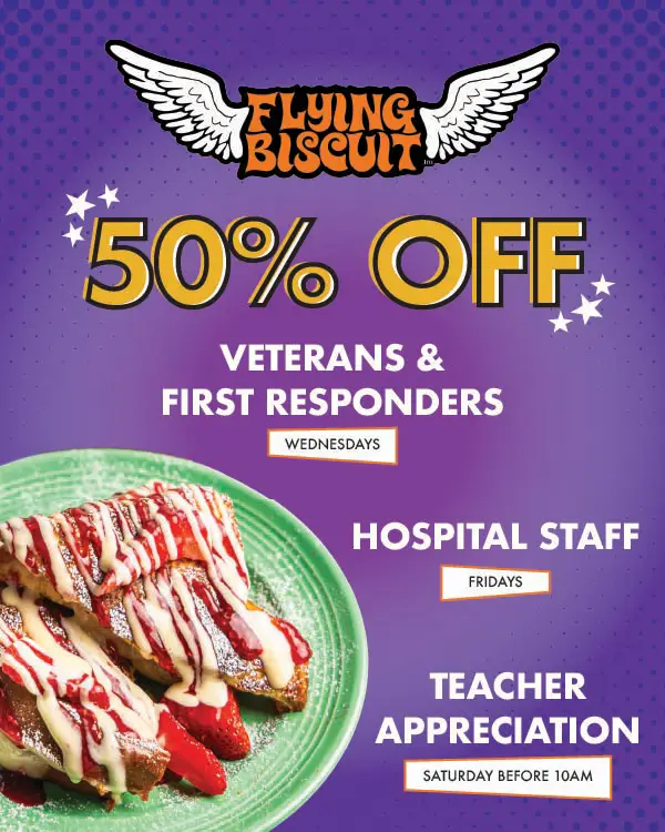 Flying Biscuit Café 50% off appreciation specials: veterans and first responders on Wednesdays, hospital staff on Fridays, and teachers on Saturdays before 10 AM.