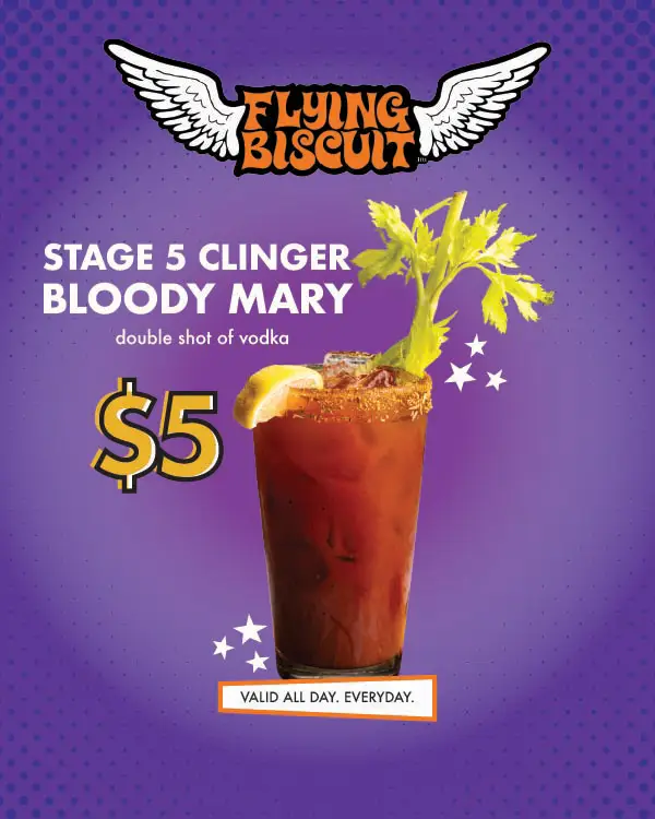 $5 Stage 5 Clinger Bloody Mary at Flying Biscuit Café, made with a double shot of vodka and garnished with celery and lemon. Available all day, every day.