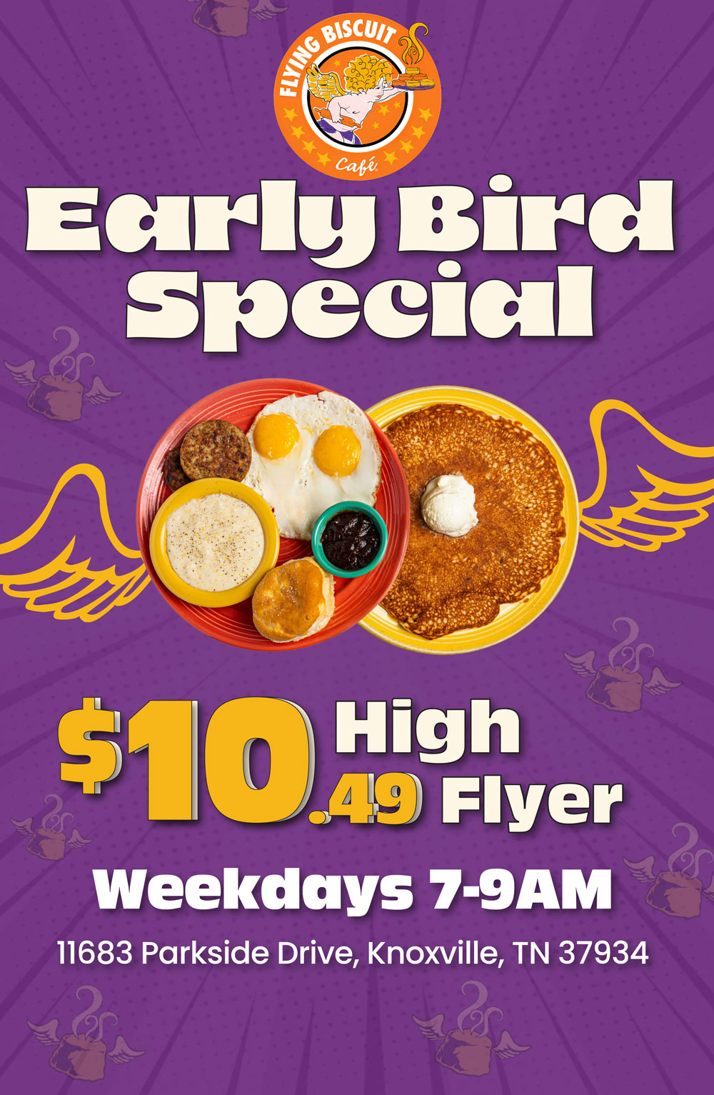 Early Bird Special. $10.49 High Flyer. Weekdays 7-9am. 11683 Parkside Drive, Knoxville, TN 37934